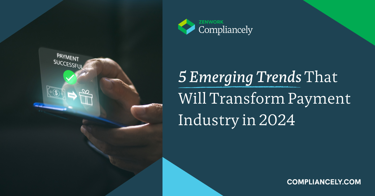 5 Emerging Trends That Will Transform Payment Industry in 2024
